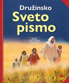 DRUŽINSKO SVETO PISMO DRUŽINSKO SVETO PISMO