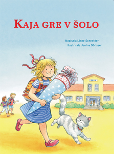KAJA GRE V ŠOLO KAJA GRE V ŠOLO