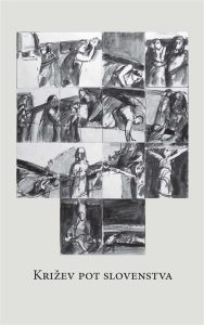 KRIŽEV POT SLOVENSTVA KRIŽEV POT SLOVENSTVA