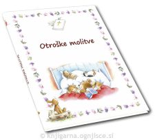 OTROŠKE MOLITVE OTROŠKE MOLITVE
