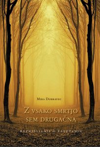 Z vsako smrtjo sem drugačna Z vsako smrtjo sem drugačna