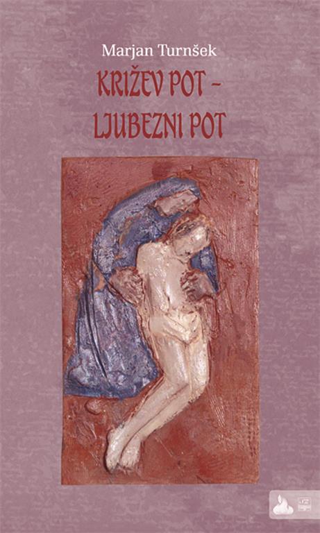 KRIŽEV POT - LJUBEZNI POT KRIŽEV POT - LJUBEZNI POT