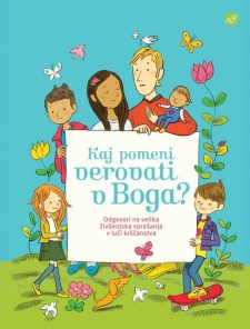 Kaj pomeni verovati v Boga? Kaj pomeni verovati v Boga?