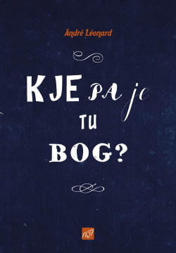 Kje pa je tu Bog? Kje pa je tu Bog?