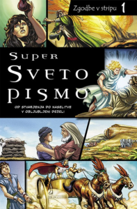 SUPER SVETO PISMO, ZGODBE V STRIPU 1 SUPER SVETO PISMO, ZGODBE V STRIPU 1