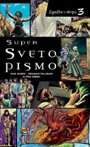 SUPER SVETO PISMO, ZGODBE V STRIPU 3 SUPER SVETO PISMO, ZGODBE V STRIPU 3