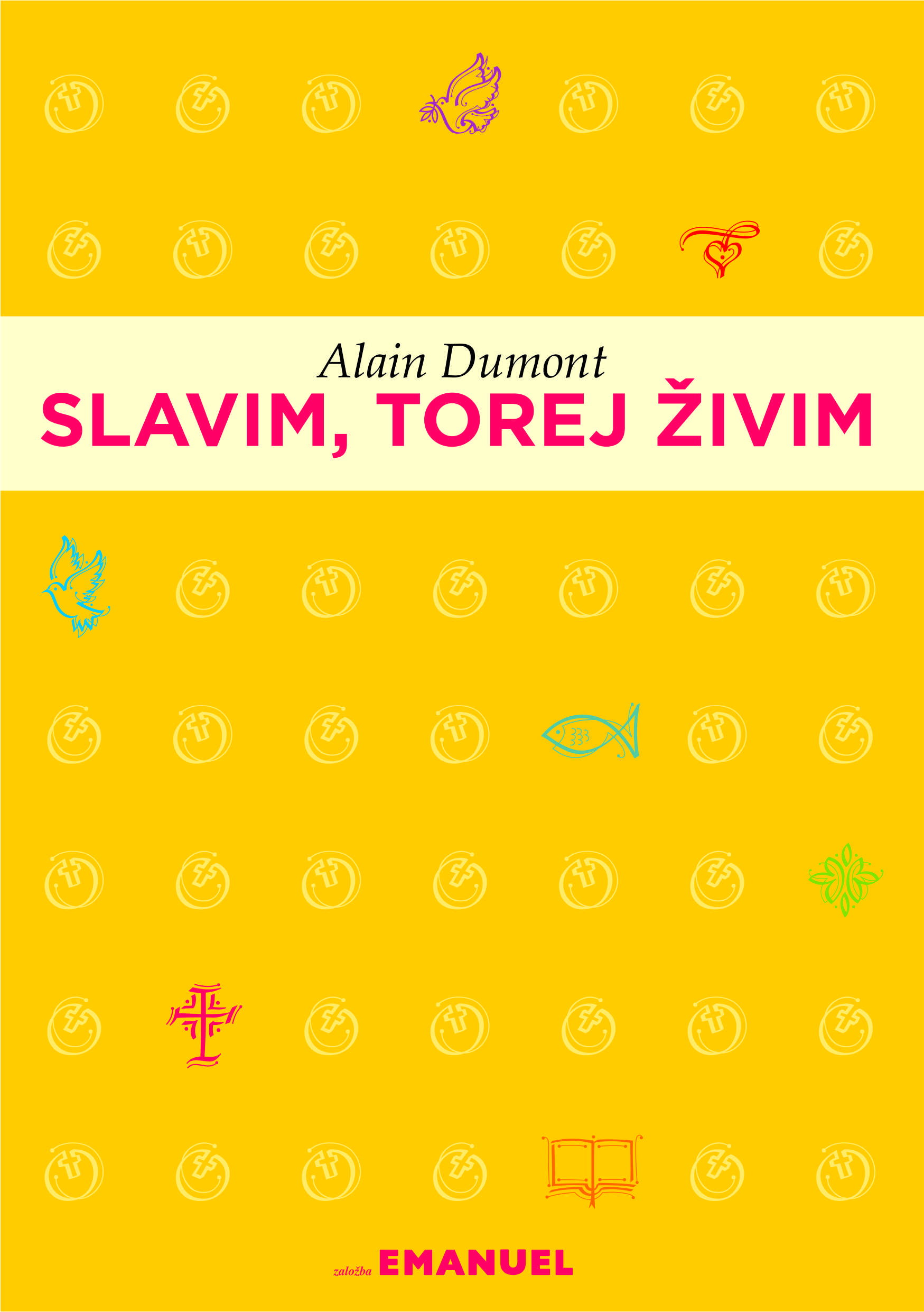 SLAVIM, TOREJ ŽIVIM SLAVIM, TOREJ ŽIVIM