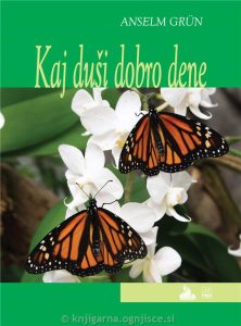 KAJ DUŠI DOBRO DENE KAJ DUŠI DOBRO DENE