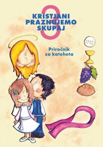 KRISTJANI PRAZNUJEMO SKUPAJ - PRIROČNIK KRISTJANI PRAZNUJEMO SKUPAJ - PRIROČNIK