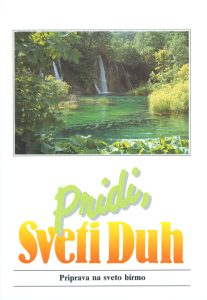 PRIDI, SVETI DUH PRIDI, SVETI DUH