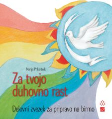 ZA TVOJO DUHOVNO RAST - DELOVNI ZVEZEK ZA TVOJO DUHOVNO RAST - DELOVNI ZVEZEK