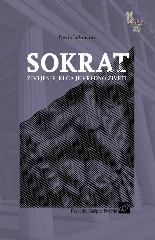 SOKRAT: Življenje, ki ga je vredno živeti SOKRAT: Življenje, ki ga je vredno živeti