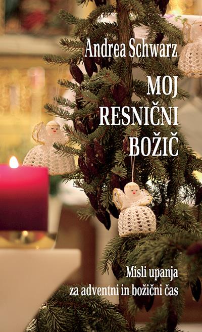 MOJ RESNIČNI BOŽIČ MOJ RESNIČNI BOŽIČ