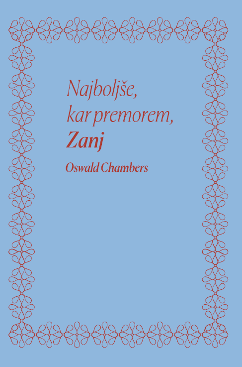 NAJBOLJŠE, KAR PREMOREM, ZANJ NAJBOLJŠE, KAR PREMOREM, ZANJ