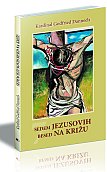 SEDEM JEZUSOVIH BESED NA KRIŽU SEDEM JEZUSOVIH BESED NA KRIŽU
