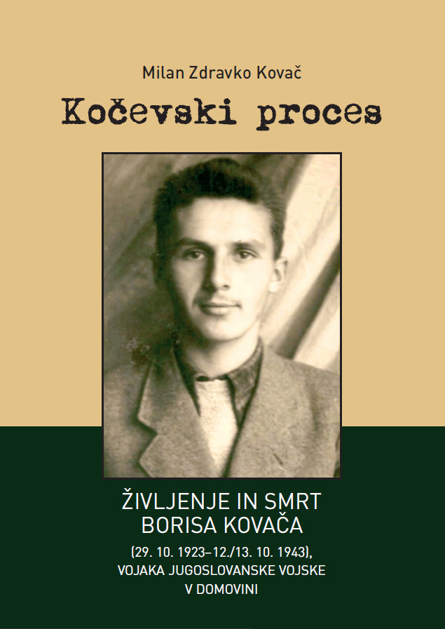 KOČEVSKI PROCES: življenje in smrt Borisa Kovača KOČEVSKI PROCES: življenje in smrt Borisa Kovača