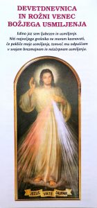 DEVETDNEVNICA IN ROŽNI VENEC BOŽJEGA USMILJENJA DEVETDNEVNICA IN ROŽNI VENEC BOŽJEGA USMILJENJA