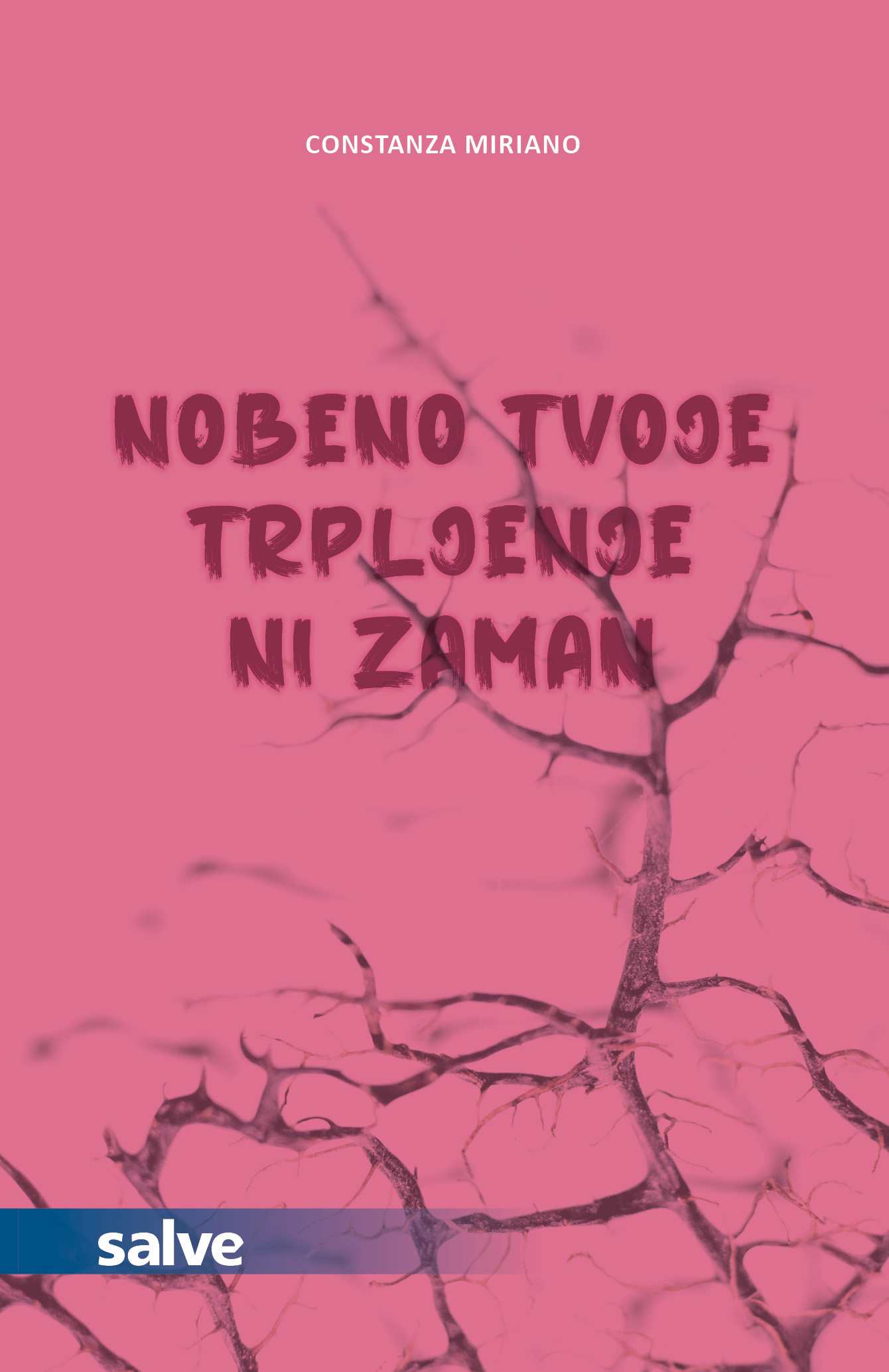 NOBENO TVOJE TRPLJENJE NI ZAMAN NOBENO TVOJE TRPLJENJE NI ZAMAN