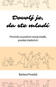 DOVOLJ JE, DA STE MLADI