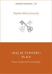 Cerkveni dokument 174 - "Kaj je človek?" (Ps 8,5) Cerkveni dokument 174 - "Kaj je človek?" (Ps 8,5)