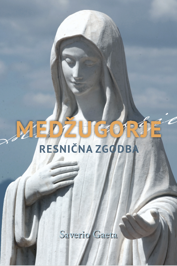 Medžugorje: Resnična zgodba Medžugorje: Resnična zgodba